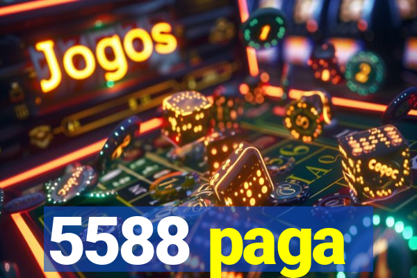 5588 paga
